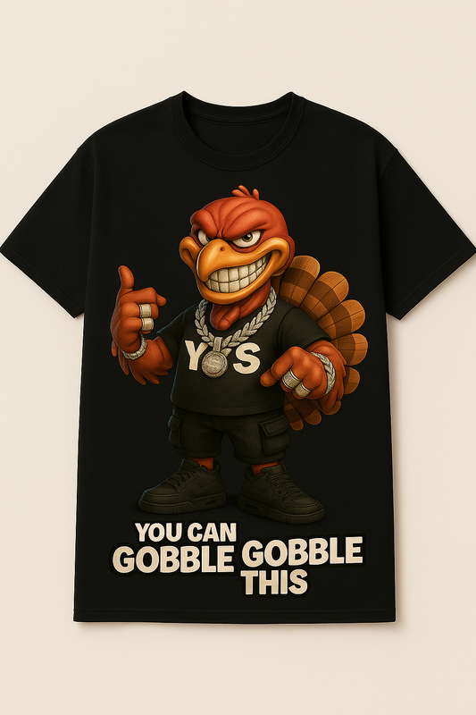 🦃 Thanksgiving Drip – “You Can Gobble Gobble This” Tee