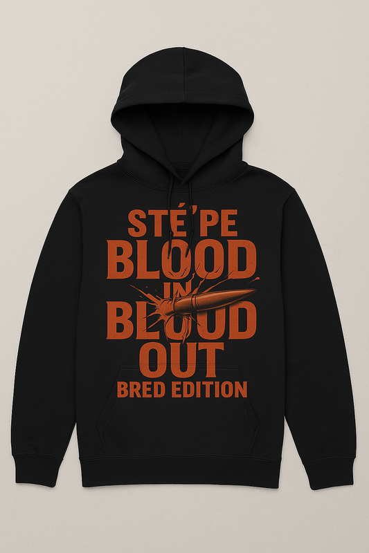 Ste’Pe “Blood In Blood Out – Bred Edition” Pullover Hoodie